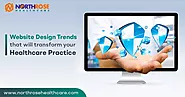 Website Design Trends to Transform Your Healthcare Practice