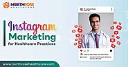 Instagram Marketing for Healthcare Practices