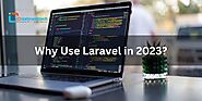 Why Use Laravel in 2023?