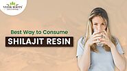 Shilajit Resin: 3 Best Ways to Consume | Vedikroots Ayurveda