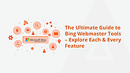 The Ultimate Guide to Bing Webmaster Tools – Explore Each & Every Feature