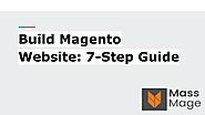 Build Magento Website: 7-Step Guide by MassMage