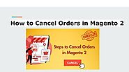 MassMage(ind) - How to Cancel Orders in Magento 2.pdf