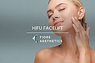 HIFU Facelift Treatment | Fiore Aesthetics