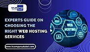 Experts Guide on Choosing The Right Web Hosting Services