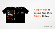 Best Tips To Design Your Own T-Shirts Like a Pro