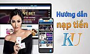 Bật mí 5 cách nạp tiền Kubet siêu đơn giản và dễ dàng nhất