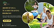 300 Hour Yoga Teacher Training In Rishikesh | Aradhana Yogashala