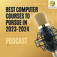 Stream episode Best Computer Courses to Pursue in 2023-2024 by Yesha Kohli podcast | Listen online for free on SoundC...
