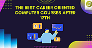 The Best job-oriented computer courses after 12th