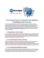 From Setup to Success: A Deep Dive into Salesforce Consulting Services Strategies | PDF