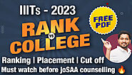 IIITs - 2023 RANK vs COLLEGE | Placement | Cut off FREE PDF Must watch before joSAA counselling 🔥