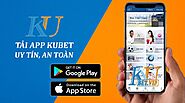 Tải app Kubet - Hướng dẫn cách tải cho thiết bị của bạn