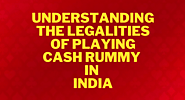 Understanding the Legalities of Playing Cash Rummy in India