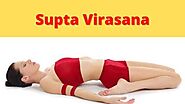 Supta Virasana Benefits and Precautions: How to do Reclining Hero Pose