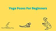 5 Best Yoga poses for beginners- Top 5 yoga Asanas