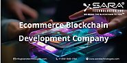 Ecommerce Blockchain Development Company - Sara Analytics Inc.