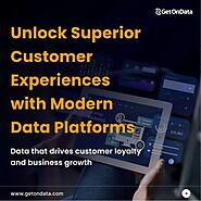 Deliver Exceptional Customer Experiences with Customer Data Platforms