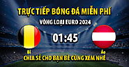 Trực tiếp Bỉ vs Áo 01:45, ngày 18/06/2023 - Mi-tom.com