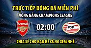 Trực tiếp Arsenal vs PSV Eindhoven 02:00, ngày 21/09/2023 - Mitomv.tv