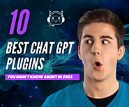 10 Best Chat GPT Plugins You Didn’t Know About In 2023