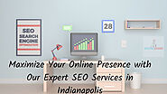 Increase Your Online Presence with Our Professional SEO Services in Indianapolis