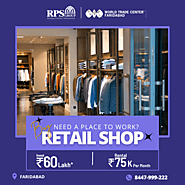 Premium Retail Shops in Faridabad - RPS World Trade Center.