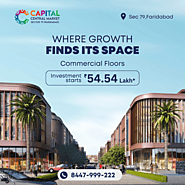 Capital Central Market - Unparalleled Commercial Floors in Sector 79, Faridabad