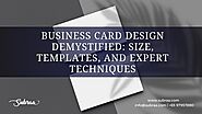 Business Card Design Demystified: Size, Templates, and Expert Techniques