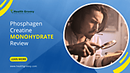 Phosphagen Creatine Monohydrate Review