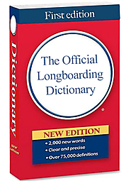 b002 | The Official Longboarding Dictionary - Longboarding Guide