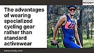 The Advantages of Wearing Specialized Cycling Gear Rather Than Standard Activewear