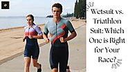 Wetsuit vs. Triathlon Suit: Which One is Right for Your Race?