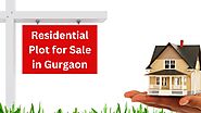 The Perfect Investment Opportunity is a Residential Plot for Sale in Gurgaon