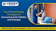 Top 3 Physiotherapy Strategies for Enhancing Daily Mobility and Strength - Cool Bio