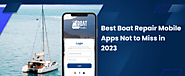 Best Boat Repair Mobile Apps Not to Miss in 2023!
