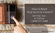 How to Reset Ring Security Camera? | +1-888-937-0088