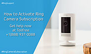 Ring Camera Subscription Activation Guide | +1-888-937-0088