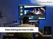 Video Editing Services in the USA