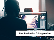 Post Production Editing Services