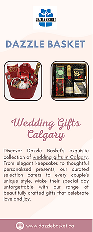 Cherish Love with Dazzle Basket: Unveiling Wedding Gifts in Calgary