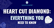 Heart Cut Diamond: Everything You Need to Know