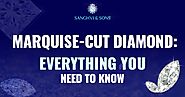 Marquise-Cut Diamond: Everything You Need to Know about the unique diamond