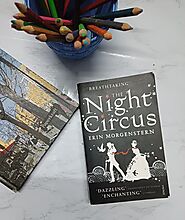 Magic and Mystery: A Review of 'The Night Circus' by Erin Morgenstern