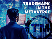 All You Need to Know About Trademarks in the Metaverse