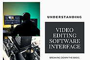 Breaking Down the Basics: Understanding Video Editing Software Interfaces