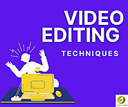 The Art of Video Editing:Techniques to create Stunning Visuals
