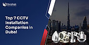 Top 7 CCTV Installation Companies in Dubai | SharpEagle