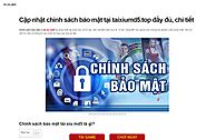 Cập nhật chính sách bảo mật tại taixiumd5.top đầy đủ, chi tiết