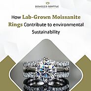 How Lab-Grown Moissanite Rings Contribute To Environmental Sustainability